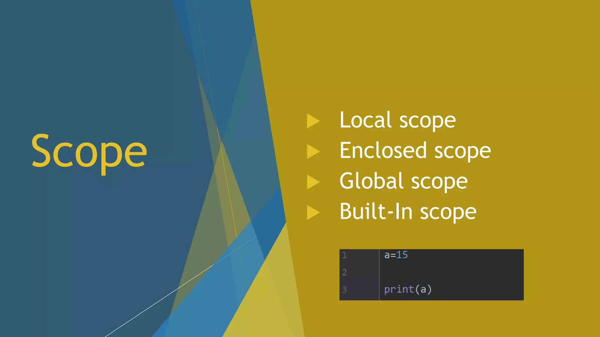Scope Local scope Enclosed scope Global scope Built-In scope