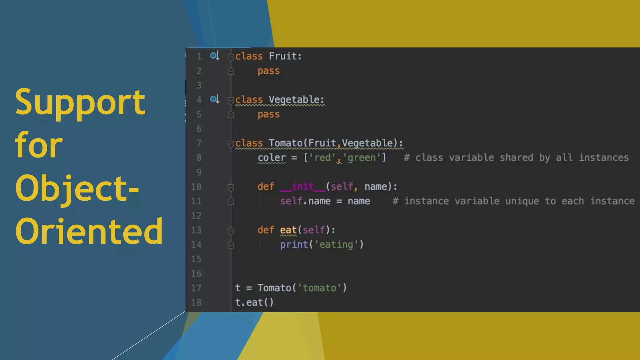 Support for Object- Oriented