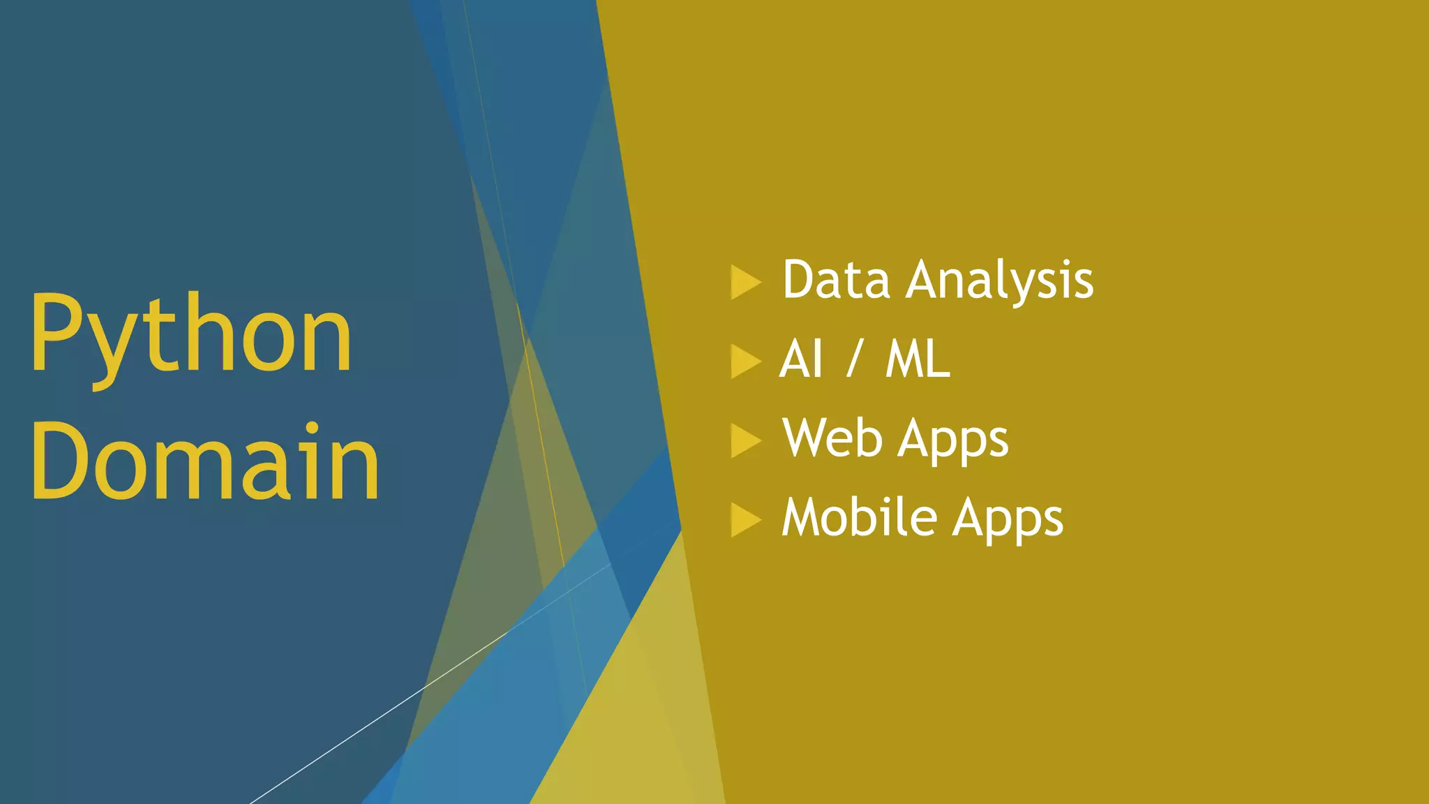 Python Domain Data Analysis AI / ML Web Apps Mobile Apps