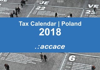 Tax Calendar | Poland
2018
 