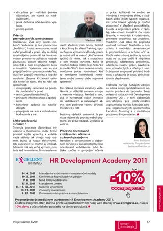 ProgressLetter 3/2011 17
trendy
& stratégie
HR Development Academy 2011
	
	 14. 4. 2011	 Manažérske vzdelávanie – kompeten...