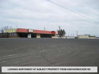LOOKING NORTHWEST AT SUBJECT PROPERTY FROM KNICKERBOCKER RD