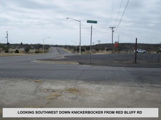 LOOKING SOUTHWEST DOWN KNICKERBOCKER FROM RED BLUFF RD