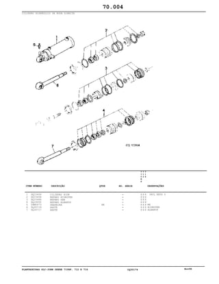 PLANTADEIRAS SLC-JOHN DEERE 710RF, 712 E 716 CQ30174 Nov98
CILINDRO HIDRÁULICO DA RODA DIREITA
1
2
3
4
5
6
7
DQ15454
DQ15458
DQ15464
DQ16000
58M5573
DQ30719
DQ30717
CILINDRO HIDR
REPARO HIDROVER
REPARO DHB
REPARO ALBARUS
GRAXEIRA
HASTE
HASTE
AR
7
1
0
R
F
7
1
2
7
1
6
X X X
X X X
X X X
X X X
X X X
X X X
X X X
INCL KEYS 5
M6
HIDROVER
ALBARUS
70.004
-
-
-
-
-
-
-
ITEM NÚMERO DESCRIÇÃO QTDE OBSERVAÇÕESNO. SÉRIE
 