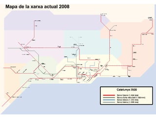 Mapa de la xarxa actual 2008 