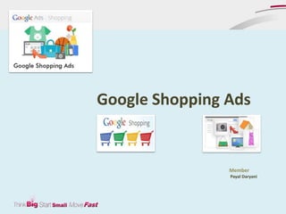 Google Shopping Ads
Member
Payal Daryani
 