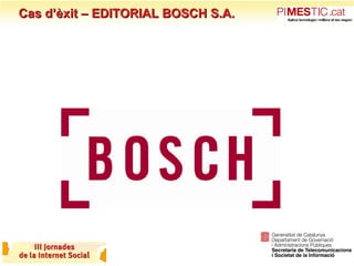 Cas d’èxit – EDITORIAL BOSCH S.A. http://www.bosch.es  http://www.lajuridica.es – http://www.noticias.juridicas.com – http...