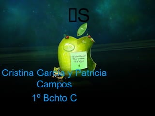 @

Cristina García y Patricia
         Campos
        1º Bchto C
 