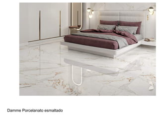 Damme Porcelanato esmaltado
 