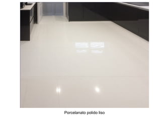 Porcelanato polido liso
 