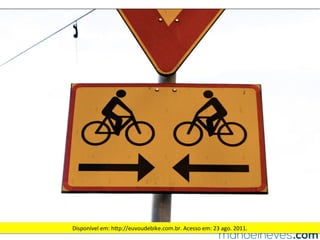 Disponível	em:	h/p://euvoudebike.com.br.	Acesso	em:	23	ago.	2011.		
 