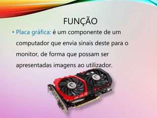 Placa Grafica PPTX