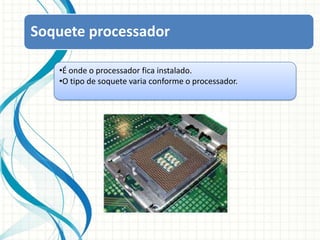 Bateria A bateria interna tem a função de manter as informações da ROM armazenadas enquanto o computador está desligado e manter o relógio interno funcionando.