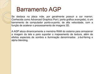 O estado de periféricos conectados;