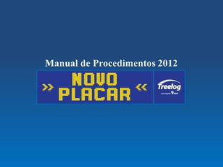 Manual de Procedimentos 2012
 