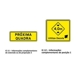 IC-11 – Informações complementares
de extensão ou de proporção 2
IC-12 – Informações
complementares de posição 1
 