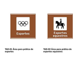 TAD-01 Área para prática de
esportes
TAD-02 Área para prática de
esportes equestres
 