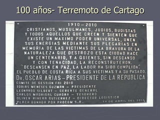 100 años- Terremoto de Cartago 