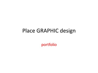 Place Graphic Design | PDF