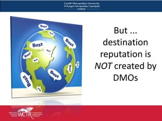 But ...
       destination
      reputation is
     NOT created by
         DMOs


15
 