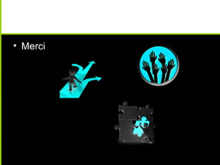 • Merci
 