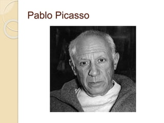 Pablo Picasso 
 