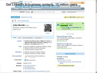 Get LinkedIn to business contacts, 15 million users 