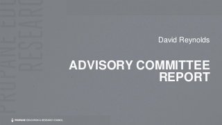 ADVISORY COMMITTEE
REPORT
David Reynolds
 