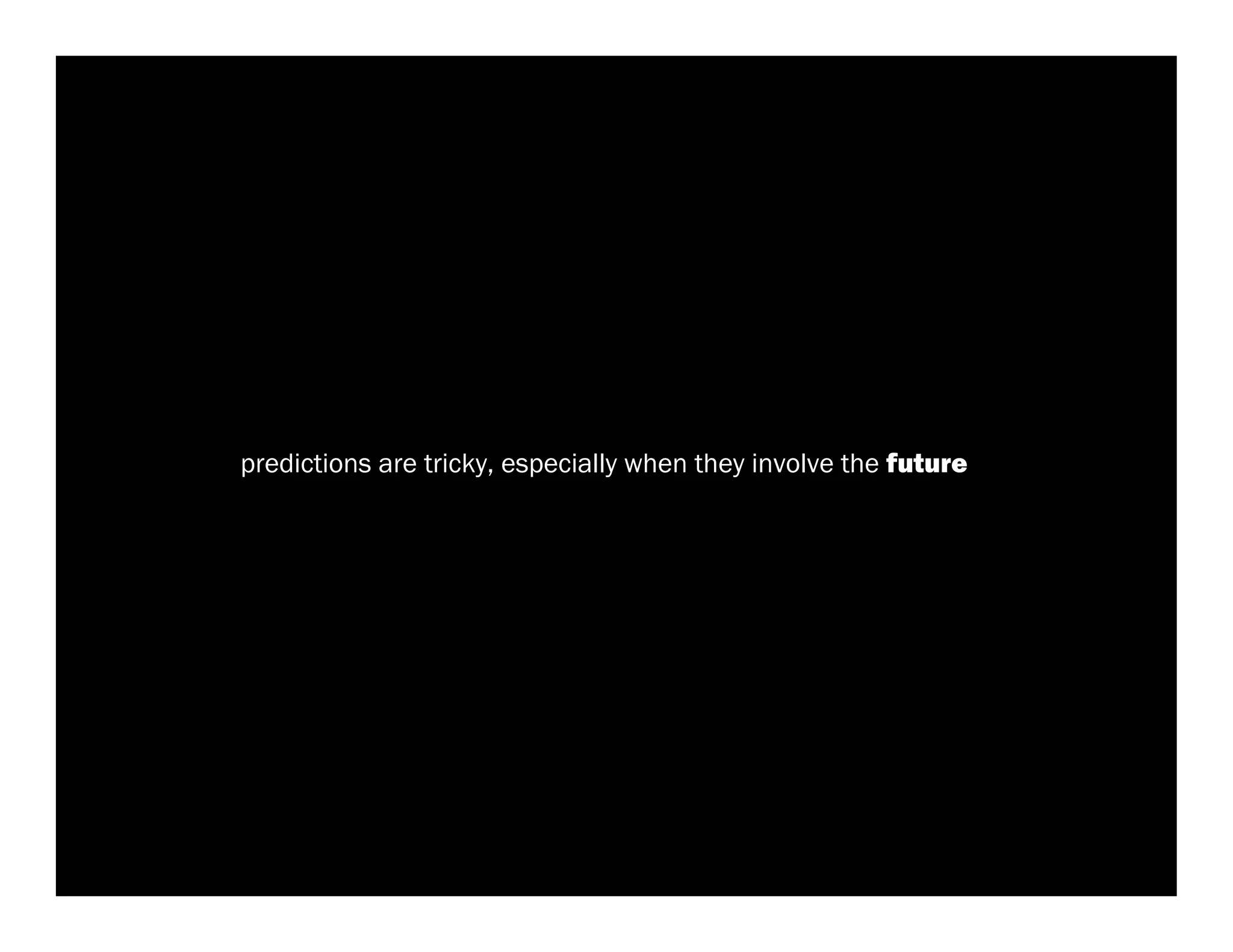 Media & Entertainment




                             Social,
                          Collaboration




                           Mobile
                        (+ Location)
  eCommerce
 (+ Payments)
                                            Big Data
                                          (+ Analytics)
 