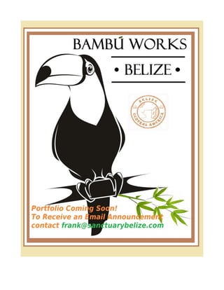 INTRODUCING BAMBU WORKS BELIZE