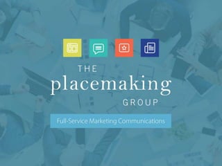 Placemaking Group - Current Work Samples