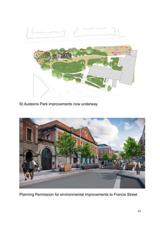 13
St Audeons Park improvements now underway
Planning Permission for environmental improvements to Francis Street
 