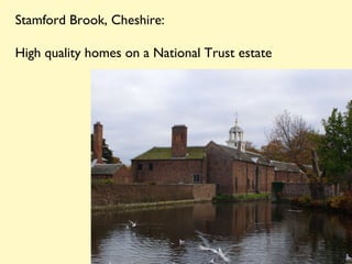 Stamford Brook, Cheshire:  High quality homes on a National Trust estate 