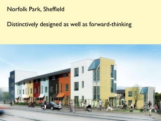 Norfolk Park, Sheffield Distinctively designed as well as forward-thinking 