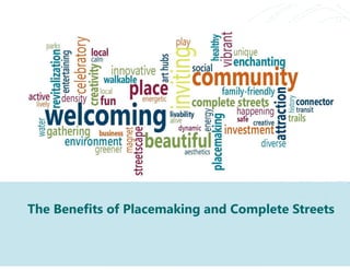 The Benefits of Placemaking and Complete Streets
 