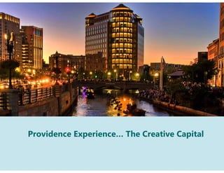 Providence Experience… The Creative Capital
 