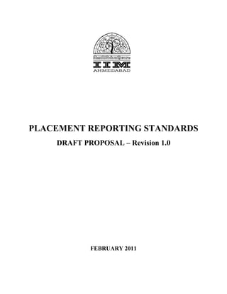 PLACEMENT REPORTING STANDARDS
    DRAFT PROPOSAL – Revision 1.0




            FEBRUARY 2011
 