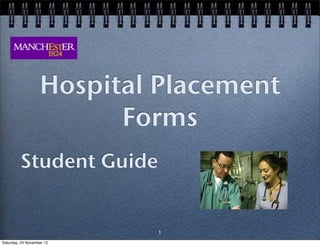 1
Clinical Firm Forms
Student Guide
2014-15
V2.0
 