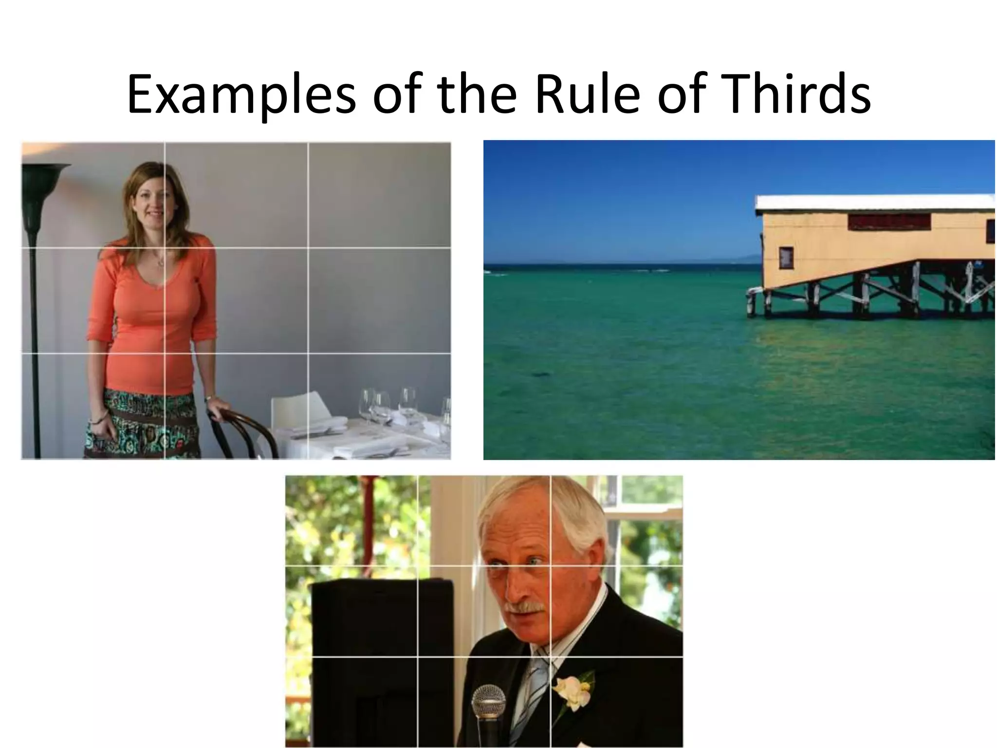 Examples of the Rule of Thirds
 