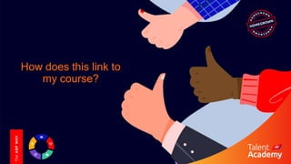 How does this link to
my course?
 