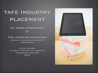 Tafe Industry Placement Key