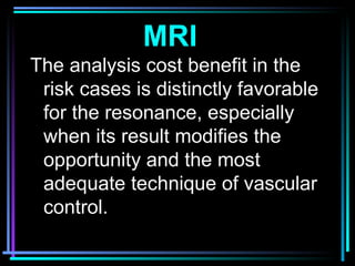 38
The analysis cost benefit in the
risk cases is distinctly favorable
for the resonance, especially
when its result modif...