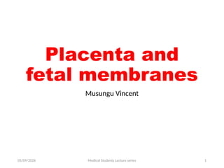 Comprehensive Medical Lecture Series on Placenta and Fetal Membranes | PPTX