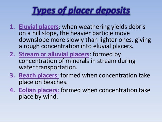 placer formation placer deposits form when