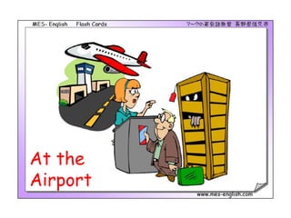 At the
Airport
 