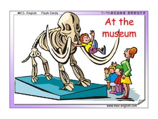 At the museum