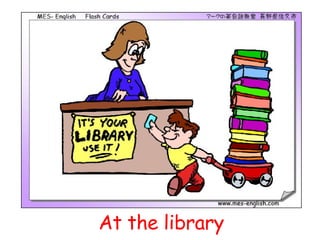 At the library