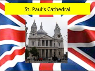 St. Paul’s Cathedral 