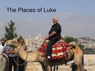 The Places of Luke 