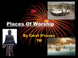 Places Of Worship By Carol D’souza 7M 